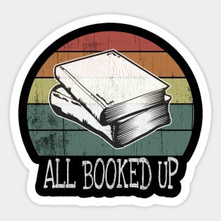 All Booked Up Funny Book Lovers Reading Gift Sticker